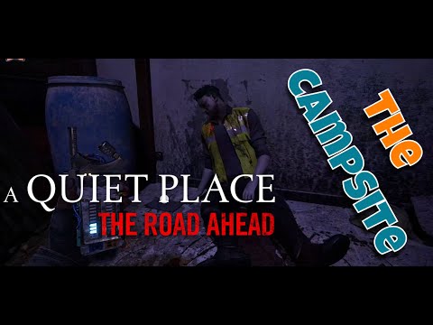 A Quiet Place:  The Road Ahead | The Campsite on Day 119