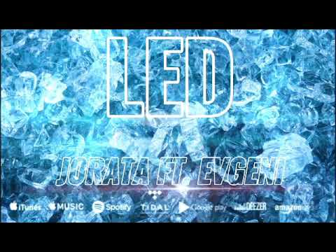 JORATA FT. EVGENI - LED (OFFICIAL AUDIO)