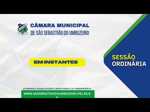 SESSÃO ORDINÁRIA DA CÂMARA MUNICIPAL DE SÃO SEBASTIÃO DO UMBUZEIRO/PB - 04/04/2024
