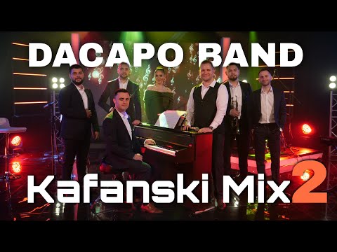DACAPO BAND - KAFANSKI MIX 2 | HITOVI | 2022 | LIVE