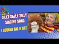 Silly Sally Silly Singing Song- I Bought Me a Cat