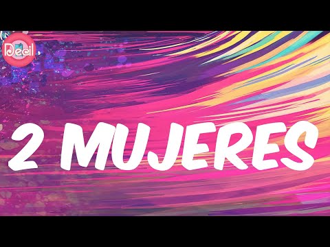 Daddy Yankee (Lyrics) - 2 Mujeres