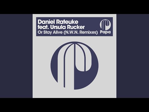 Or Stay Alive (N.W.N. Remix)