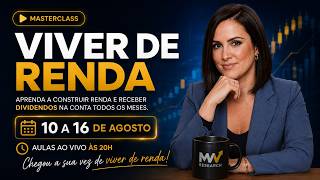 O PLANO PARA VIVER DE RENDA (10/08, ÀS 20H)
