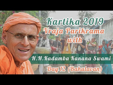 Kartika - 2019 Sri Vraja Parikrama (Day 12) Bahulavan