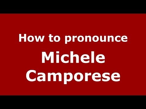 How to pronounce Michele Camporese (Italian/Italy)  - PronounceNames.com