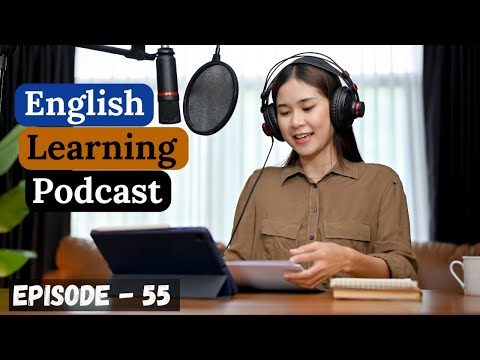 English Learning Podcast Conversation Episode 55 | Intermediate | English Podcast To Learn English