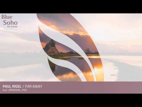 Paul Rigel - Far Away (Original Mix) [OUT 17.11.14]