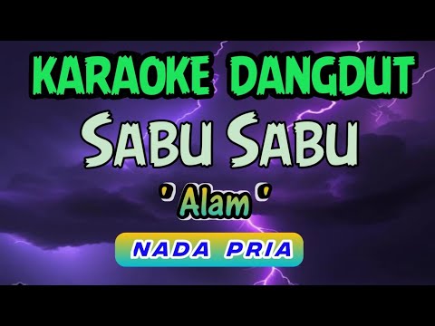 SABU SABU - ALAM - KARAOKE TERBARU | NADA PRIA
