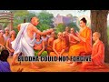 The Time When Buddha Could Not Forgive - BUDDHA STORY