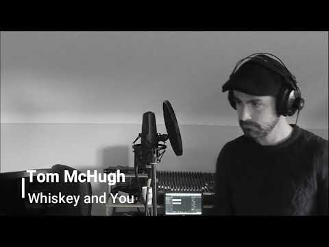 Whiskey And You | Tom McHugh