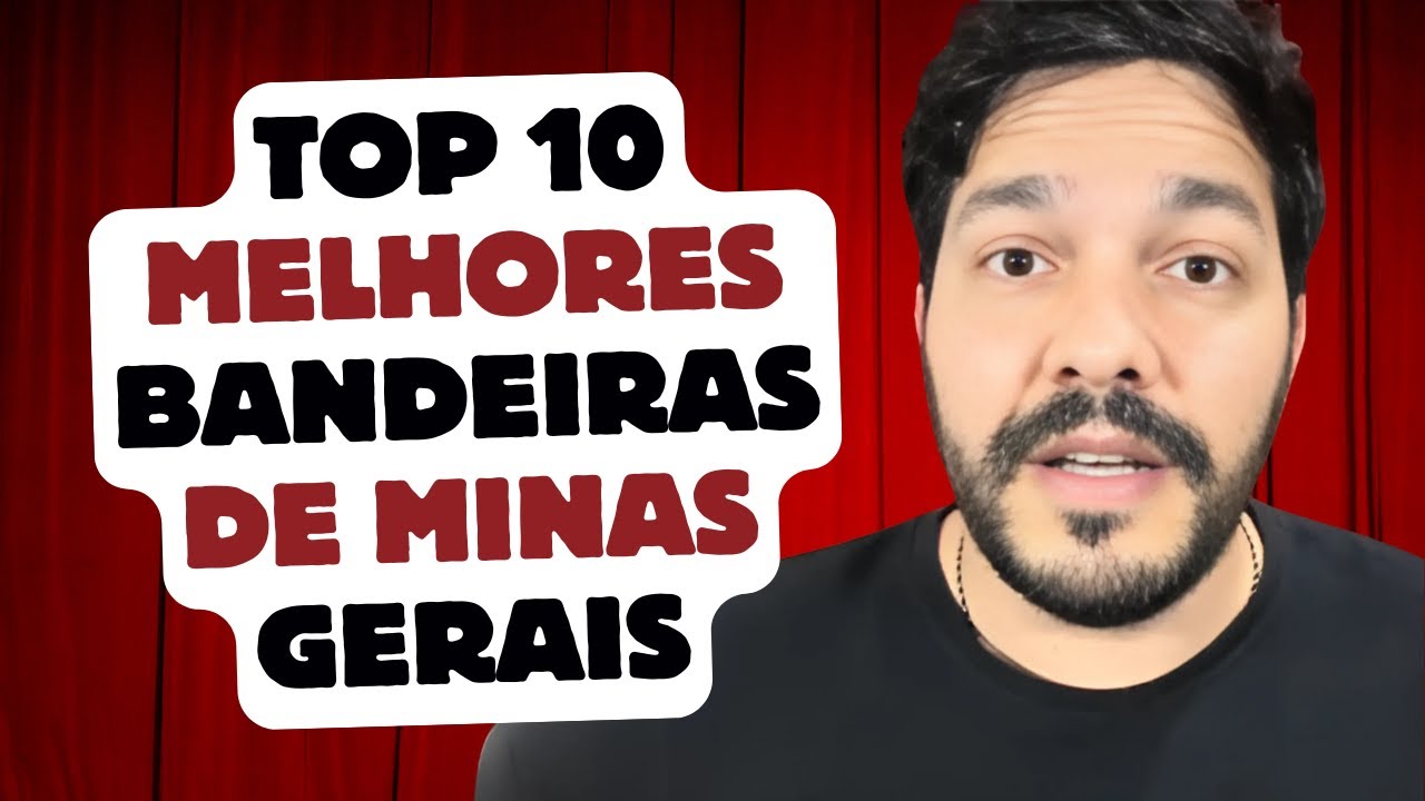 Top 10 - Melhores Bandeiras de Minas Gerais