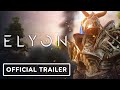 Elyon - Official Gameplay Trailer
