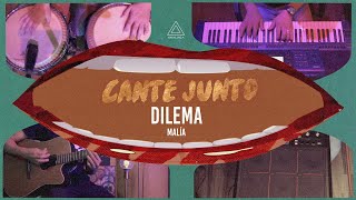 Karaokê Dilema - Malía (Cante Junto)