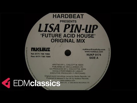 Hardbeat Presents Lisa Pin-Up - Future Acid House (Original Mix) (1999)