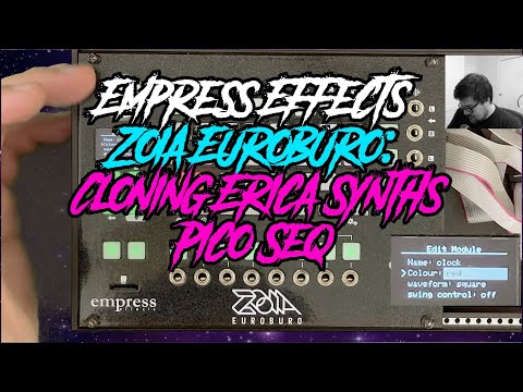 Empress Effects Zoia Euroburo: Cloning Erica Synths Pico Seq Walkthrough