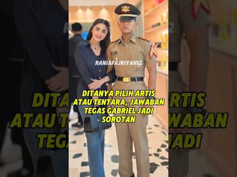 Ditanya Pilih Artis atau Tentara, Jawaban Tegas Gabriel Jadi Sorotan #beritaartis