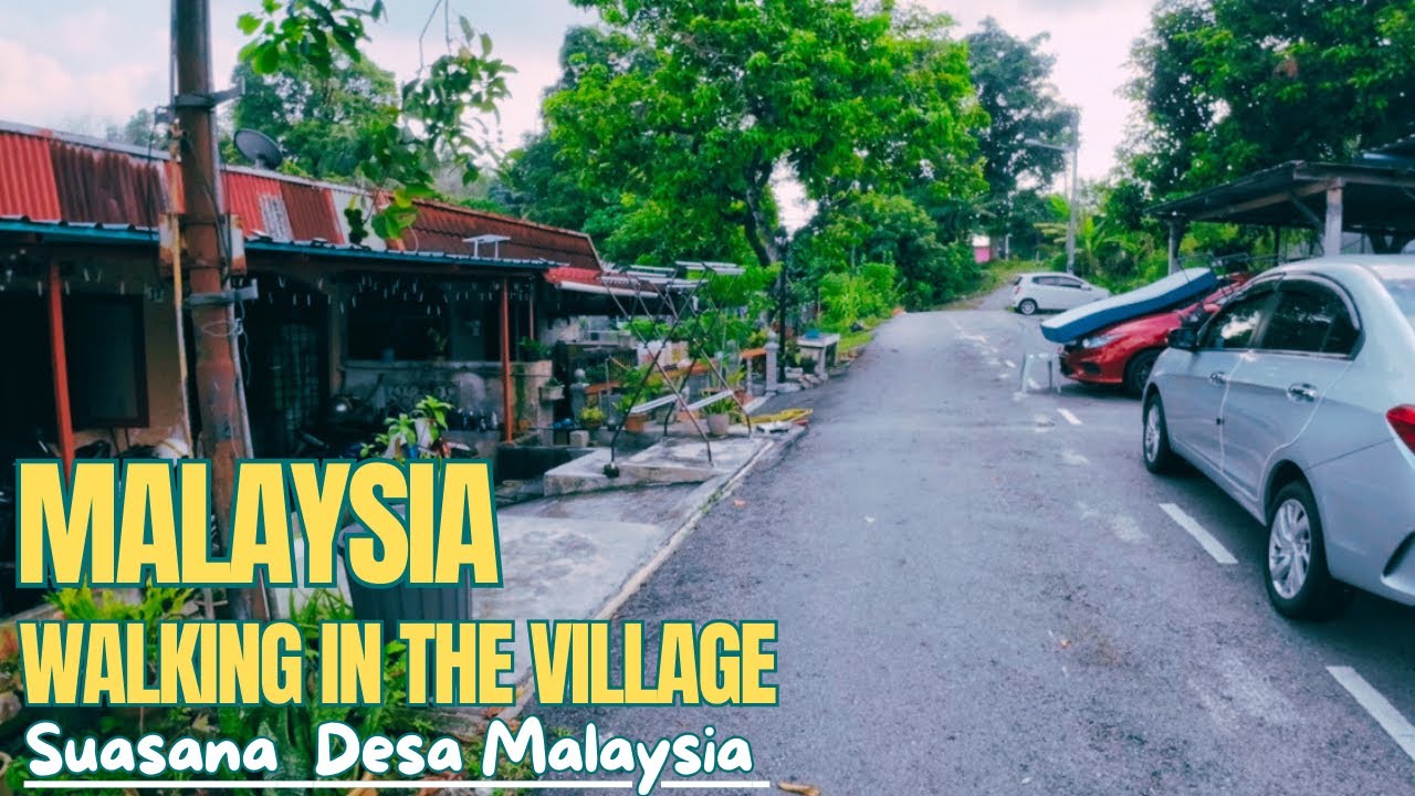 MALAYSIA VILLAGE LIFE, 4K VILLAGE TOUR | SELANGOR MALAYSIA, WALKING TOUR 4K HDR