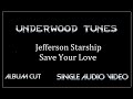 Jefferson Starship ~ Save Your Love ~ 1981~ Single Audio Video