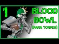 Blood Bowl para Torpes La Grandeza De Blood Bowl Ep 1