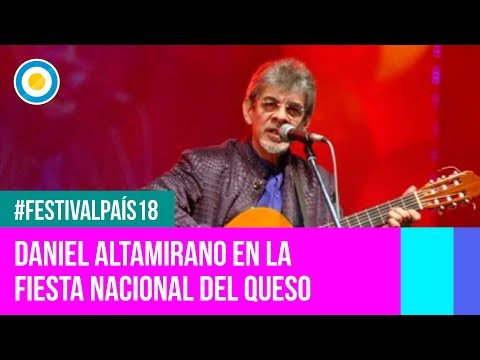 Festival País '18 - Daniel Altamirano en el Festival Nacional del Queso