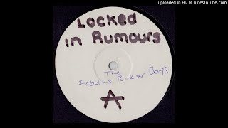 The Fabulous Baker Boys - Locked In Rumours (Sample Free Vocal Mix) *Speed Garage / Niche*
