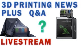 3D Printing News And Q&A