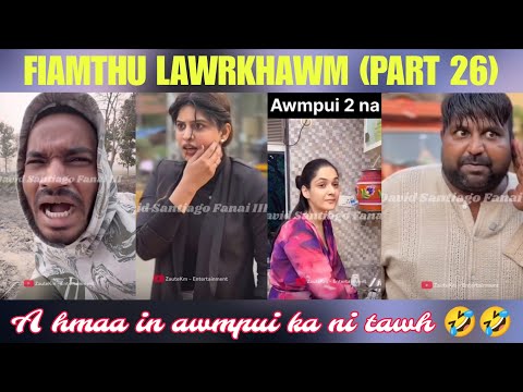 U Nunga (Part 26) Fiamthu 😂👏 Awmpui dang lak a ngai tawh lo.... 😬🤣🤣