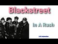 In A Rush Song by Blackstreet #blackstreet #liriklagubarat #liriklagu #lirikterjemahan 