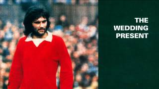 The Wedding Present - You Can't Moan Can You