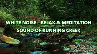 ASMR - White Noise - Sound Of Running Water // RELAX & MEDITATION // 4K