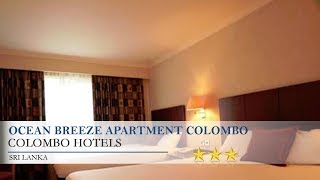 Ocean Breeze Apartment Colombo - Colombo Hotels, Sri Lanka