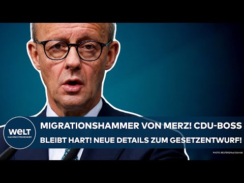 DEUTSCHLAND: Migrationshammer von Merz! Der CDU-Boss bleibt hart! Neue Details zum Gesetzentwurf!