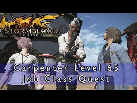 Final Fantasy 14 Stormblood - Carpenter Level 65 Job Quest