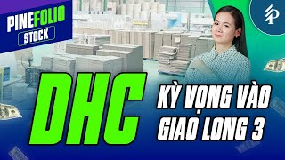 DHC – Triển vọng tích cực từ E-commerce & Xuất khẩu | Pinefolio