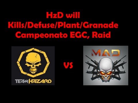 HzD B vs MAD B - HzD wiLL = Kills/Defuse/Plant/Grenade - HzD B Win! Campeonato EGC