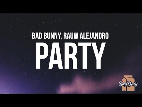 Bad Bunny - Party (La Letra / Lyrics) ft. Rauw Alejandro | Un Verano Sin Ti