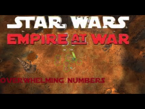 Using Overwhelming Numbers to Beat Star Wars Empire at War