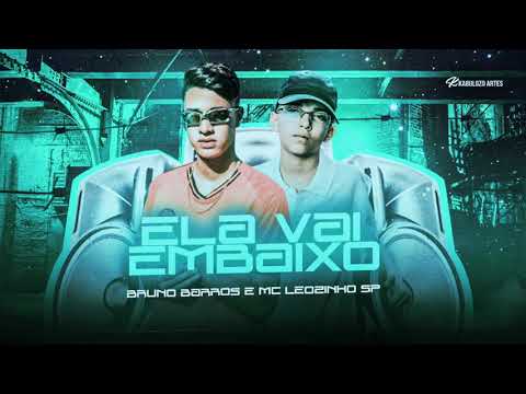 BRUNO BARROS E MC LEOZINHO SP-ELA VAI EMBAIXO REMIX