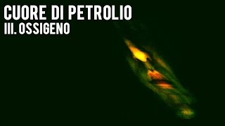 Cuore di Petrolio (Paolo M Gagliardi e Cheope), audio 3 di 6