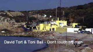 David Tort & Toni Bali - Don't touch my men