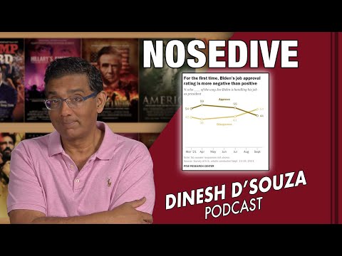 NOSEDIVE Dinesh D’Souza Podcast Ep 183
