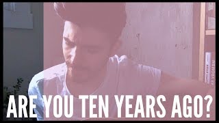 &quot;Are You Ten Years Ago&quot; | Tegan and Sara