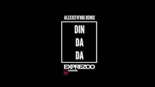 Din da da - Alexxei n Nig remix (Exprezoo white 001)