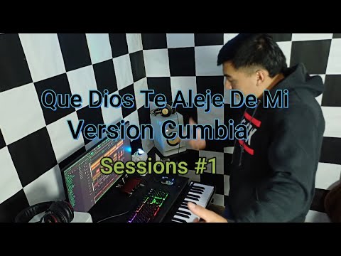 Que Dios Te Aleje De Mi Anhiel Version cumbia (session #1)