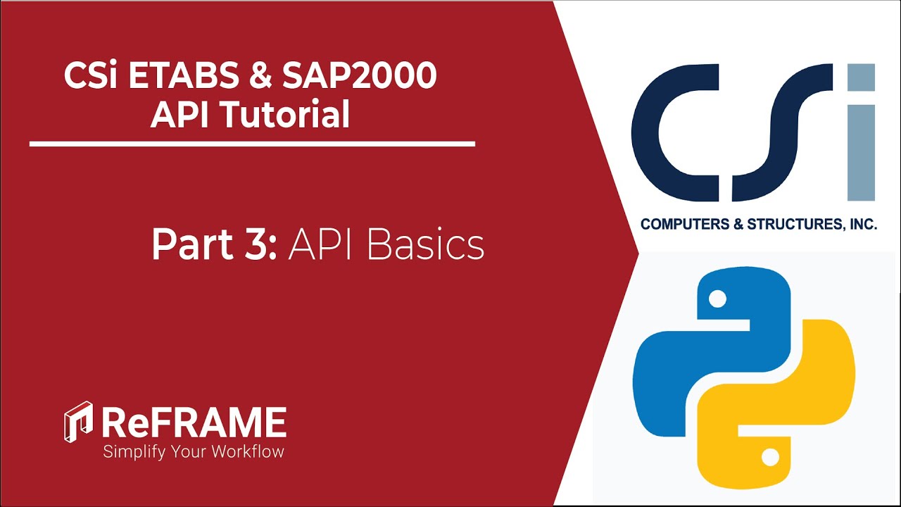 CSi ETABS & SAP2000 API Tutorial - Part 3: Python API Basics