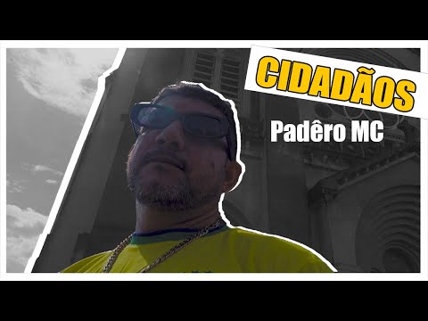Padêro MC - Cidadãos