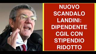 NUOVO SCANDALO LANDINI: DIPENDENTE CGIL CON STIPENDIO RIDOTTO