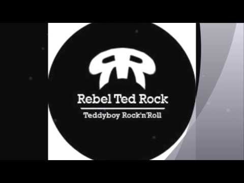 Rock 'n' Roll is my only Friend - The Rebel Ted Rock