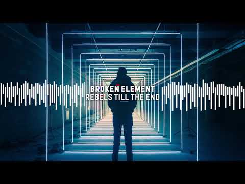 Broken Element ft. Last Word - Rebels Till The End